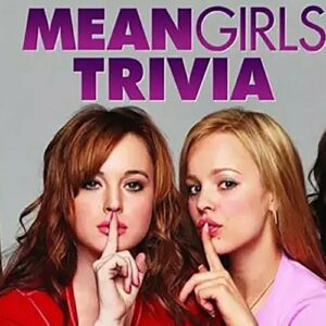 You Can't Sip With Us (Mean Girls Trivia) - DuBois