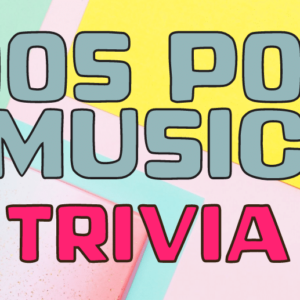 MUSIC TRIVIA: 90's Pop - DuBois