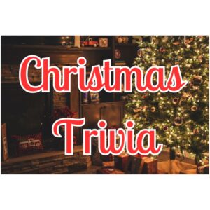 Christmas Trivia(Wilcox) 12.19.23