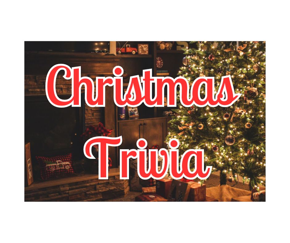 Christmas Trivia(Wilcox) 12.19.23