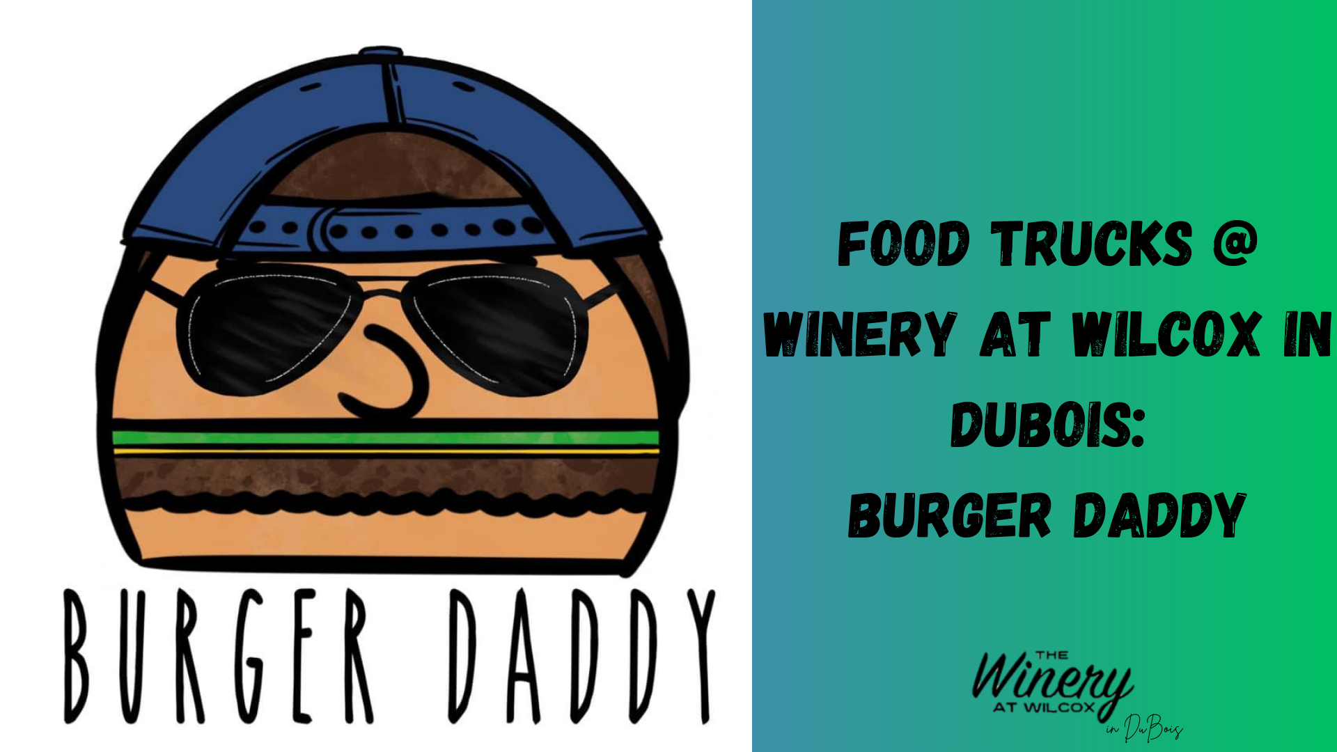 Food Trucks @ Winery at Wilcox in DuBois – Burger Daddy