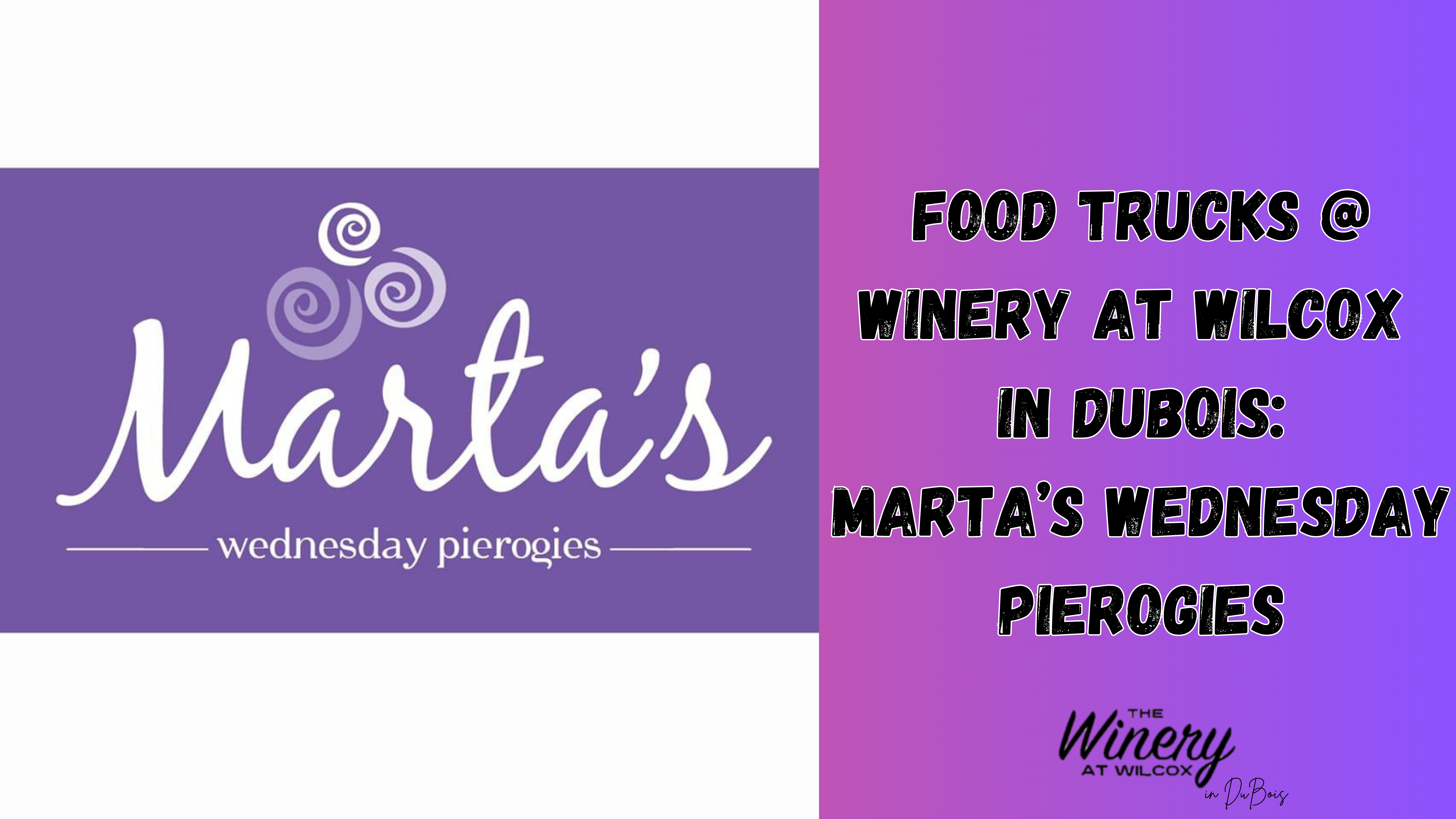 Food Trucks @ Winery at Wilcox in DuBois – Marta’s Wednesday Pierogies