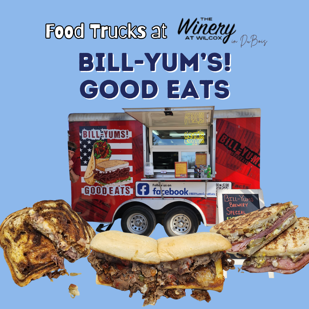 Food Trucks @ The Winery at Wilcox in DuBois: Bill-YUM’s! Good Eats