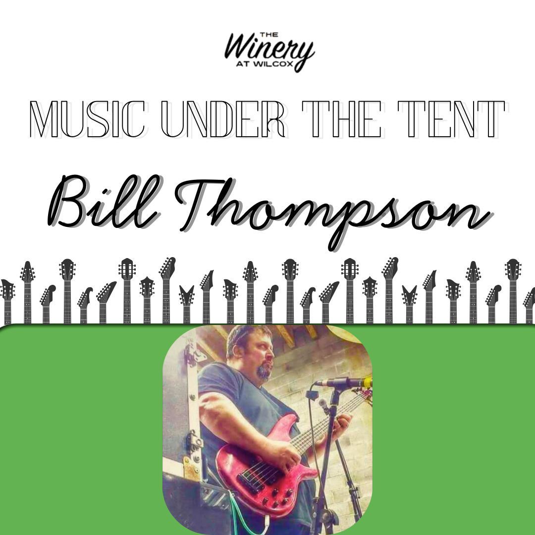 Music Under the Tent: Bill Thompson – Wilcox