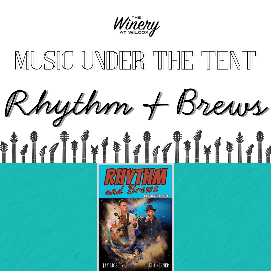 Music Under the Tent: Rhythm & Brews – Wilcox
