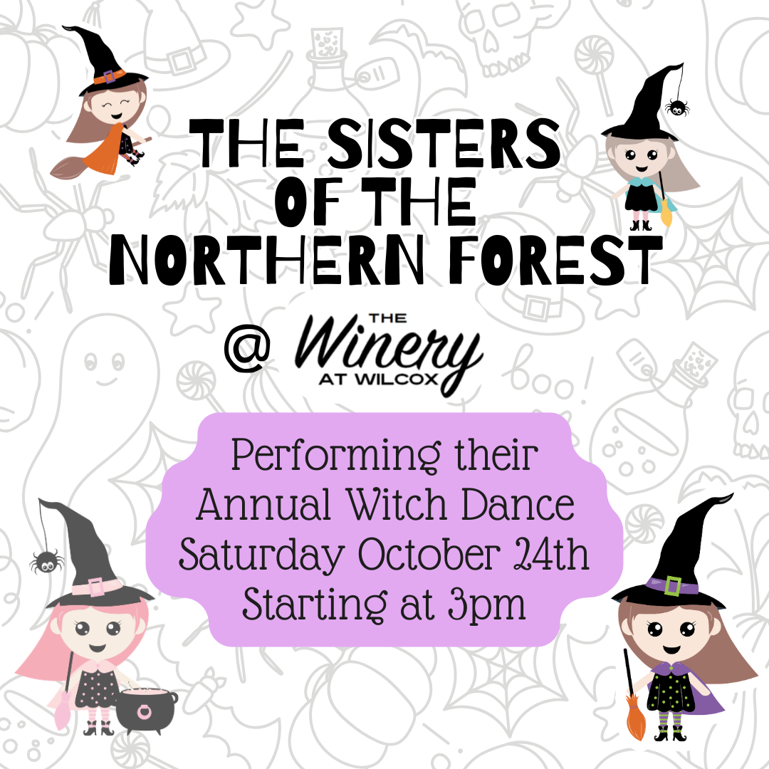 The Sisters of the Northern Forest Annual Witch Dance @ The Winery at Wilcox